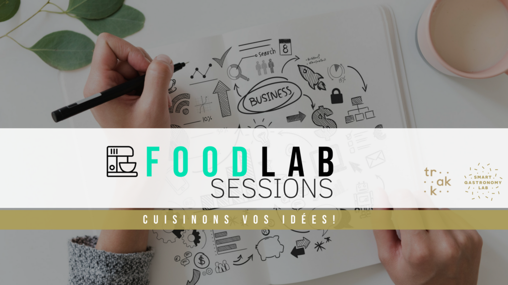 Foodlab Sessions - Start-Up - Smart Gatsronomy Lab/TRAKK-