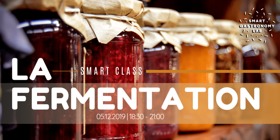 Smart Class- Fermentation - Smart Gastronomy Lab